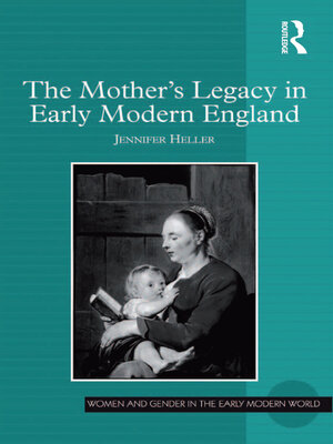 cover image of The Mother's Legacy in Early Modern England